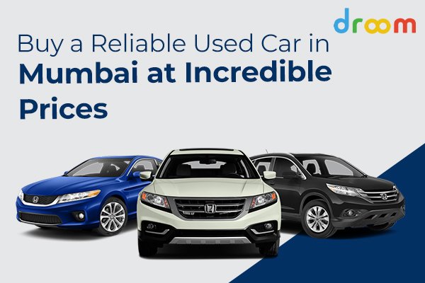 Buy a Reliable Used Car in Mumbai at Incredible Prices